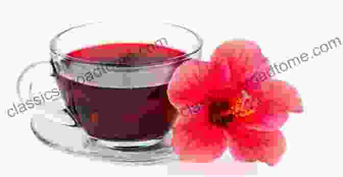 A Cup Of Hibiscus Tea Hibiscus Tea: Naturally Reduce High Blood Pressure And Hypertension With Hibiscus Tea (Essential Oils Aromatherapy Alternative Cures Holistic Cures)