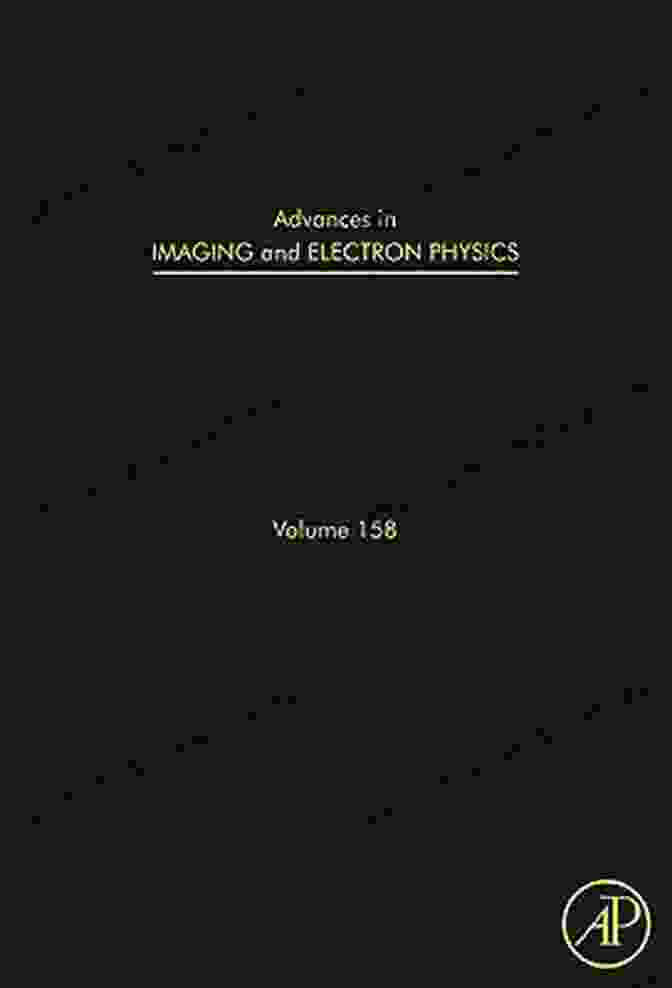 Advances In Imaging And Electron Physics Volume 158 Book Cover Advances In Imaging And Electron Physics (Volume 158)