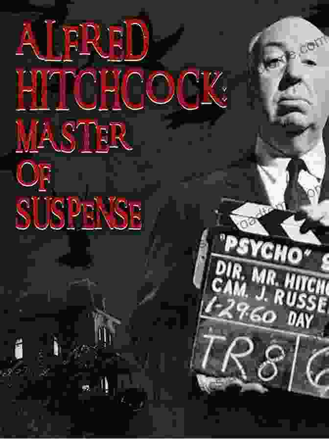 Alfred Hitchcock, Master Of Suspense The Monsters Almanac: A Comprehensive Guide To The Who What And When Of Horror Movies (The Classic Movie Monsters Collection 3)