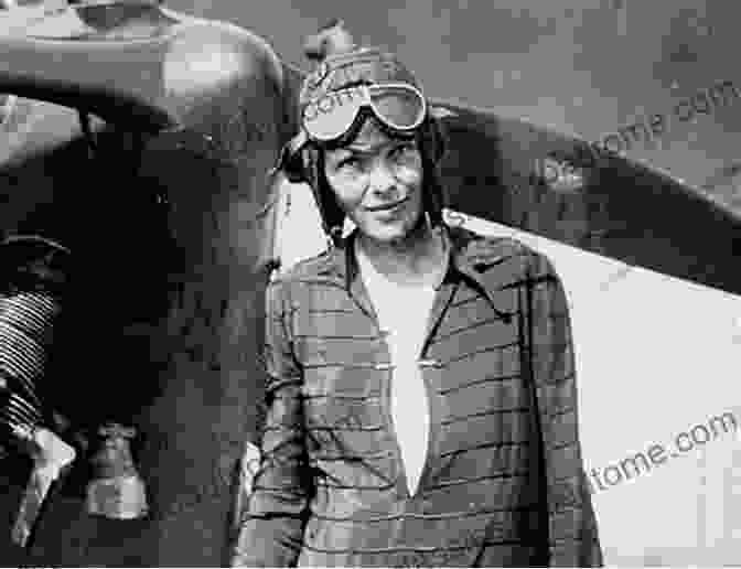 Amelia Earhart, The Pioneering Aviator Who Vanished Without A Trace Missing True Cases Of Mysterious Disappearances 2 (Missing Person Case Files)