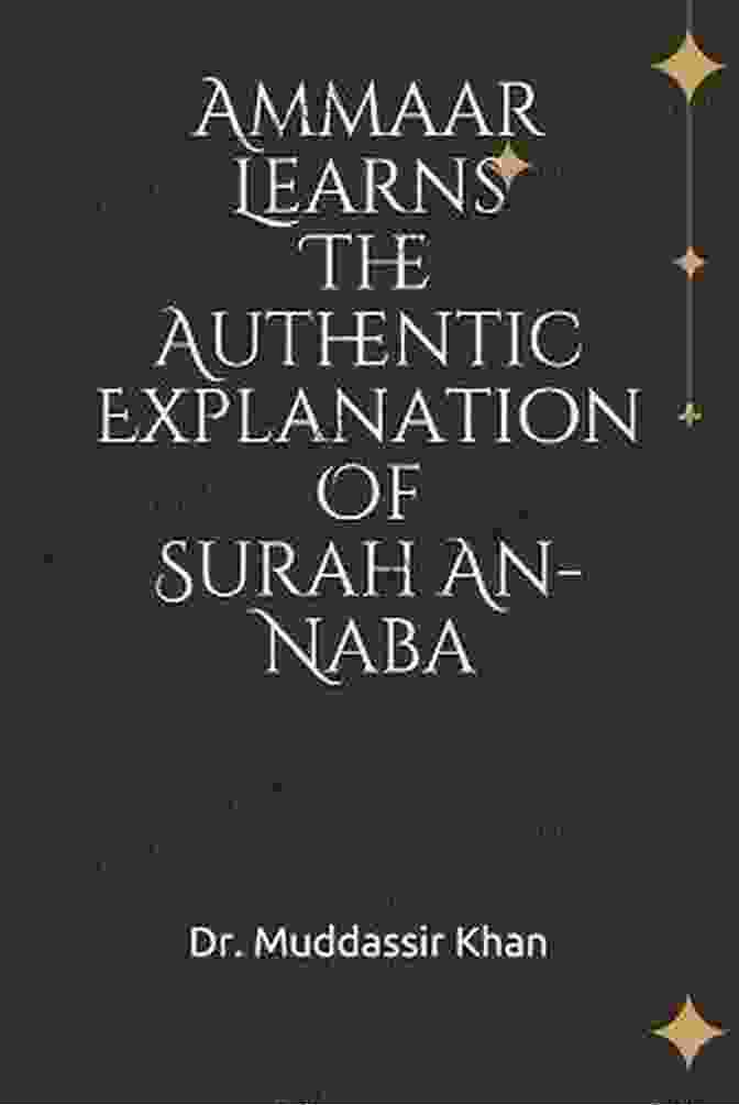 Ammaar's Authentic Explanation Of Surah An Naba Ammaar Learns The Authentic Explanation Of Surah An Naba (Understand And Memorize The Quran)