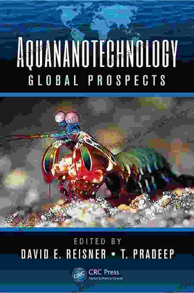 Aquananotechnology: Global Prospects Aquananotechnology: Global Prospects David E Reisner