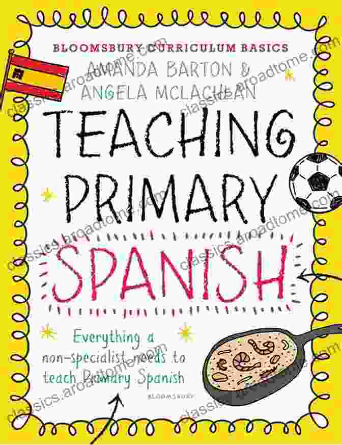 Bloomsbury Curriculum Basics Teaching Primary Spanish Book Cover Bloomsbury Curriculum Basics: Teaching Primary Spanish