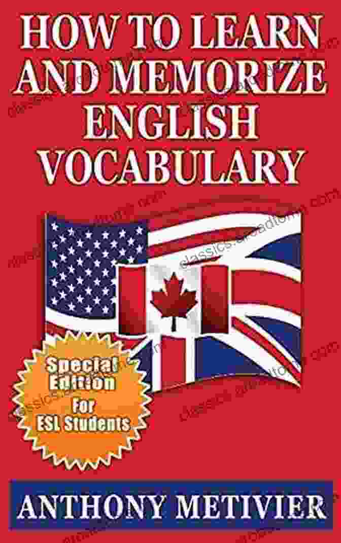 Book Cover: How To Learn And Memorize English Vocabulary Using Memory Palace Specifically How To Learn And Memorize English Vocabulary Using A Memory Palace Specifically Designed For The English Language (and Adaptable To Many Other Languages Too) (Special Edition For ESL Students)