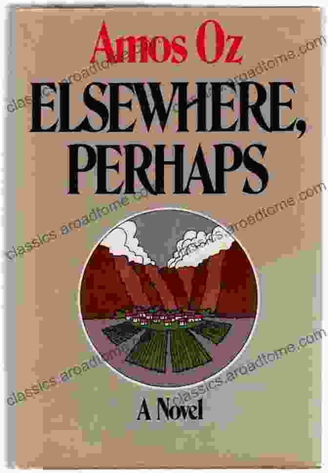 Book Cover Of 'Elsewhere, Perhaps' By Amos Oz Elsewhere Perhaps: A Novel Amos Oz