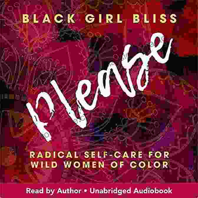 Book Cover Of Radical Self Care For Wild Women Of Color Please: Radical Self Care For Wild Women Of Color