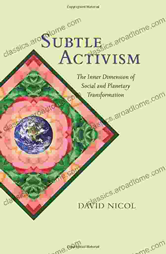 Book Cover Of 'The Inner Dimension Of Social And Planetary Transformation' With An Image Of A Glowing Orb In The Center, Symbolizing The Power Of Transformation. Subtle Activism: The Inner Dimension Of Social And Planetary Transformation (SUNY In Transpersonal And Humanistic Psychology)