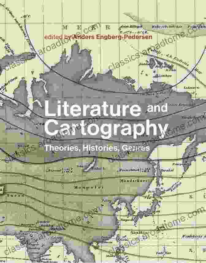 Contemporary Literature And Cartography Literature And Cartography: Theories Histories Genres