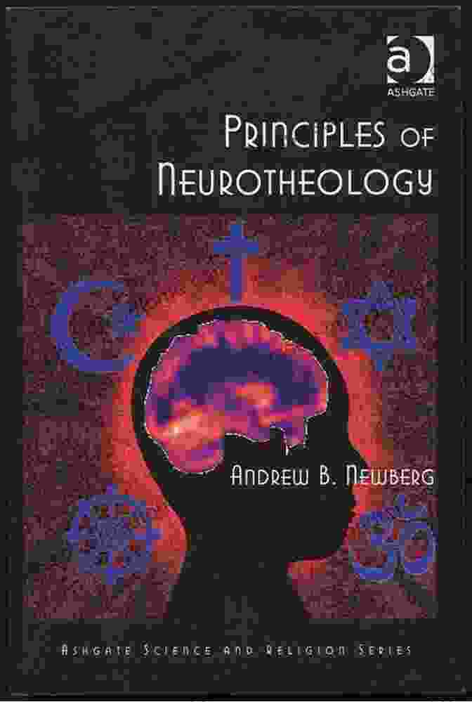 Cover Image Of Principles Of Neurotheology Principles Of Neurotheology (Ashgate Science And Religion Series)