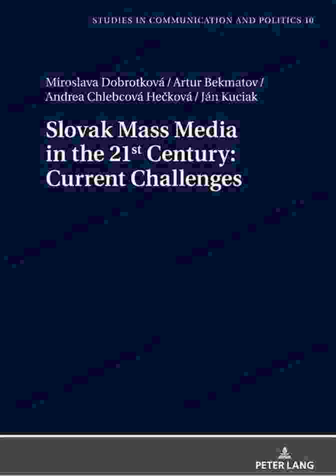 Current Issues In The Slovak Mass Media: Studies In Communication And Politics Current Issues In The Slovak Mass Media (Studies In Communication And Politics)