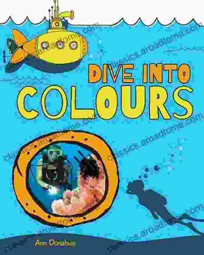 Dive Into Colours Book Cover Dive Into Colours Ann Donahue