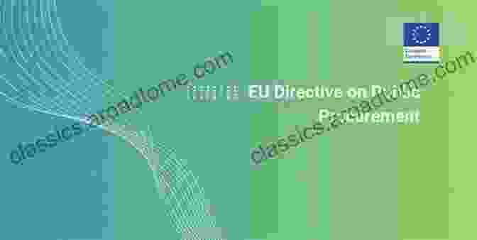 EU Directives For Public Procurement The Definitive Beginner S Guide To Tendering And EU Procurement: Procuring Contracts In Social Housing Or Other Public Body Environments