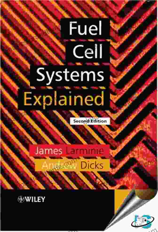 Fuel Cell Systems Explained Book Cover Featuring A Diagram Of A Fuel Cell System And A Graph Showing The Decreasing Cost Of Hydrogen Fuel Fuel Cell Systems Explained Andrew L Dicks