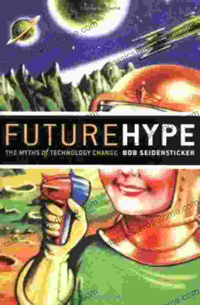 Future Hype Book Cover Future Hype: The Myths Of Technology Change