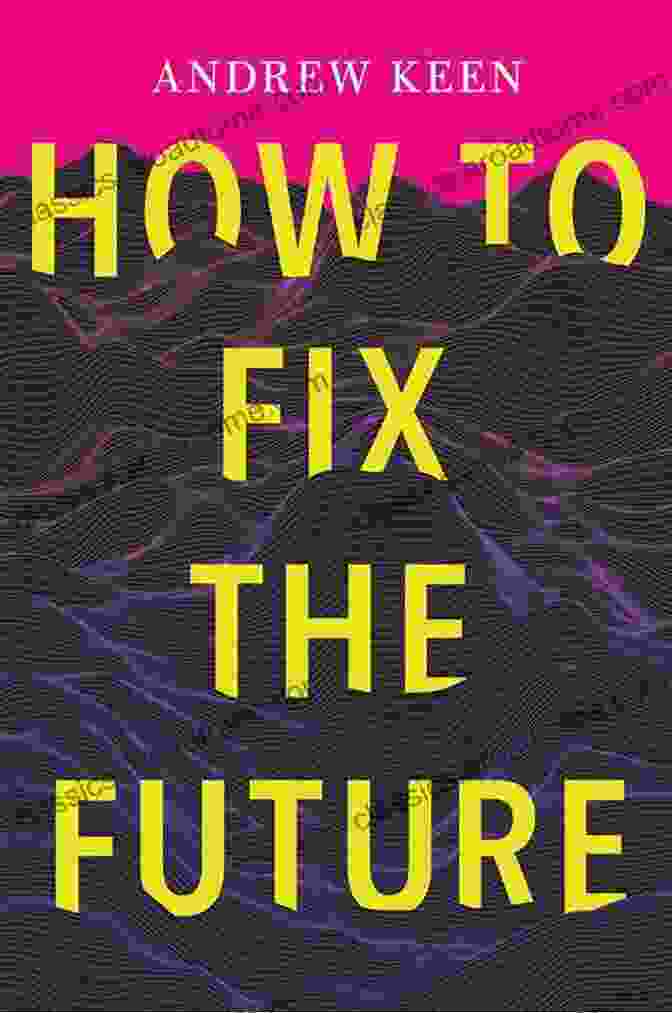 How To Fix The Future Book Cover How To Fix The Future