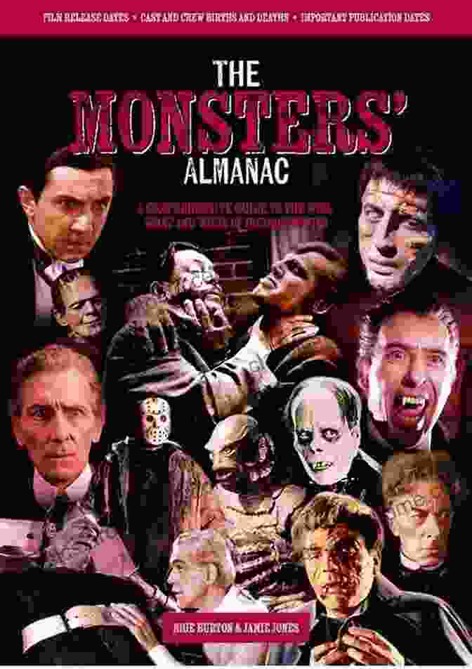 Independent Horror Films The Monsters Almanac: A Comprehensive Guide To The Who What And When Of Horror Movies (The Classic Movie Monsters Collection 3)