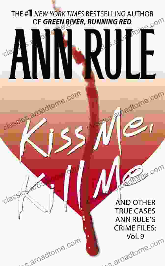 Kiss Me, Kill Me Book Cover Showing A Woman's Face Obscured By A Hand Kiss Me Kill Me: Ann Rule S Crime Files Vol 9