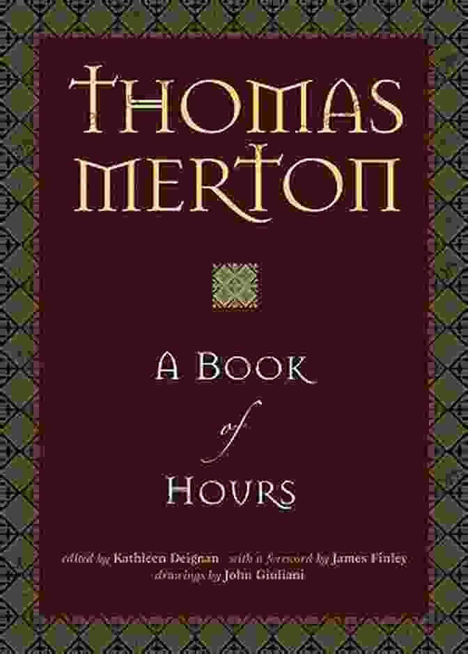 Of Hours By Thomas Merton, A Timeless Spiritual Guide For All Seekers A Of Hours Thomas Merton