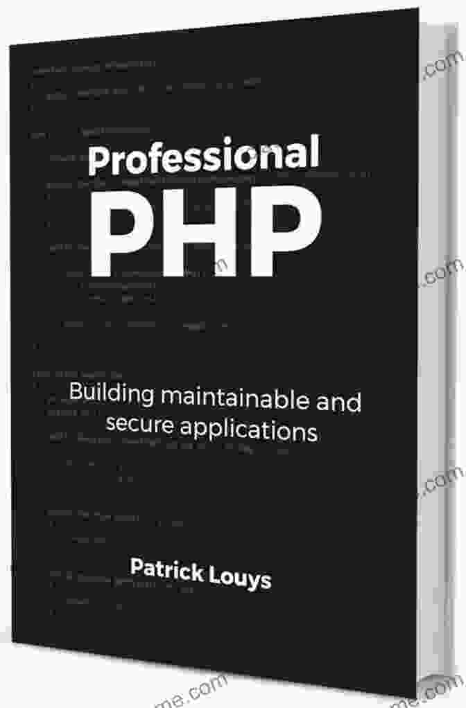 PHP Objects, Patterns, And Practice: A Comprehensive Guide To Writing Reusable And Maintainable PHP Applications PHP Objects Patterns And Practice