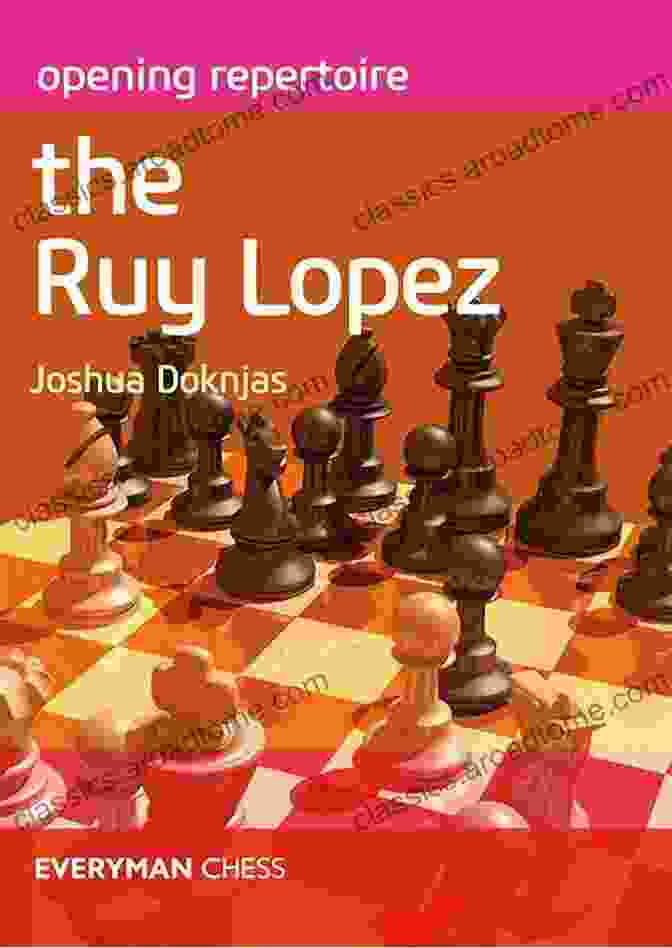 Play The Ruy Lopez Book Cover Featuring A Chessboard With The Ruy Lopez Opening Moves Play The Ruy Lopez Andrew Greet