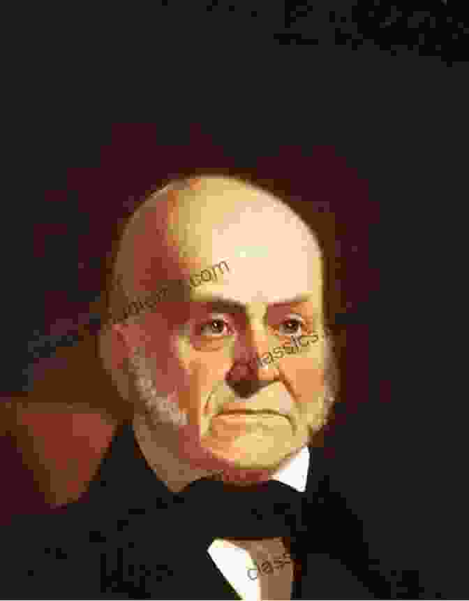 Portrait Of John Quincy Adams, The Sixth President Of The United States The Lost Founding Father: John Quincy Adams And The Transformation Of American Politics