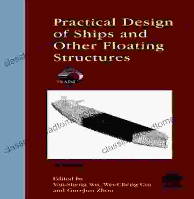 Practical Design Of Ships And Other Floating Structures Book Cover Practical Design Of Ships And Other Floating Structures: Proceedings Of The 14th International Symposium PRADS 2024 September 22 26 2024 Yokohama Notes In Civil Engineering 64)