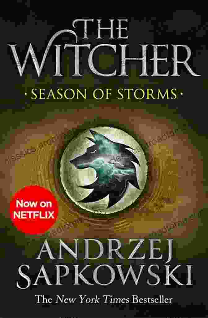 Season Of Storms Book Cover: A Striking Image Of Geralt Of Rivia In A Stormy Setting. Season Of Storms (The Witcher 8)