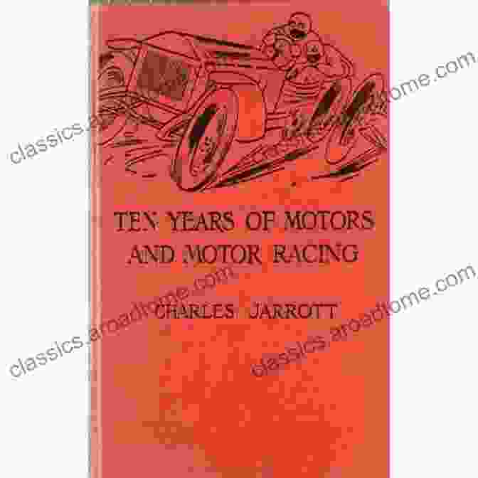 Ten Years Of Motors And Motor Racing Book Cover Ten Years Of Motors And Motor Racing (Motorsports History)