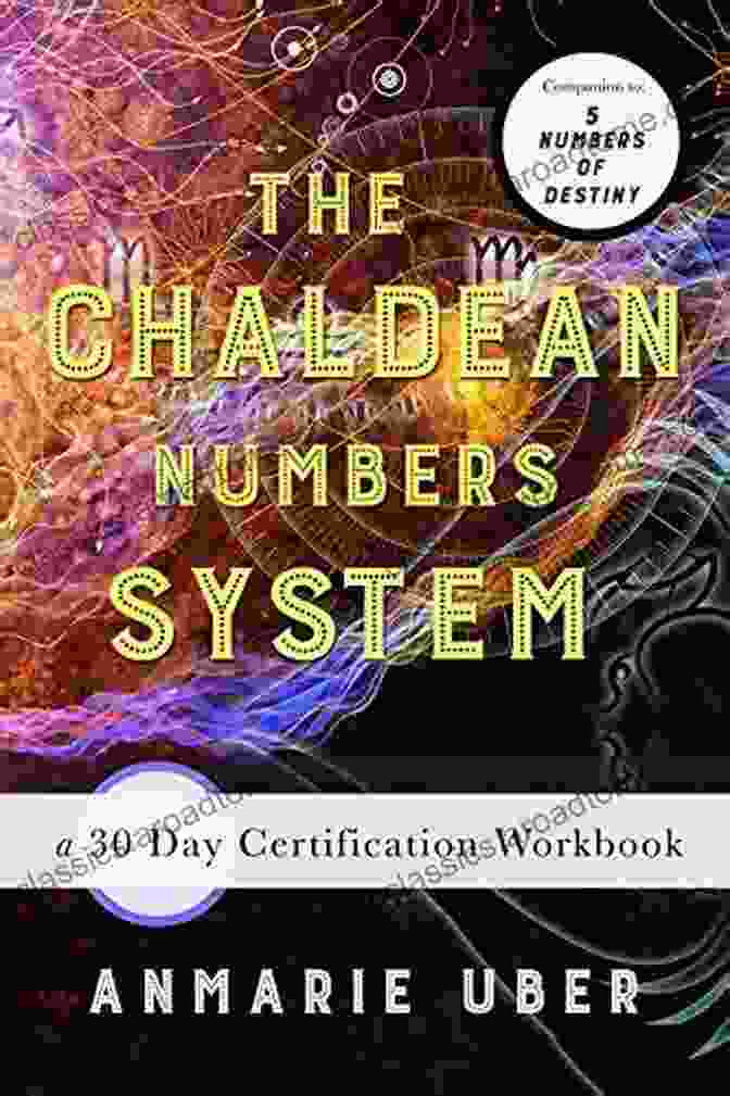 The Chaldean Numbers System Book Cover The Chaldean Numbers System: A 30 Day Certification Workbook (Numerology 2)