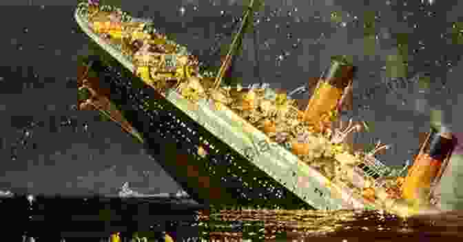 The Colossal Titanic Sinking Beneath The Unforgiving Waves, Its Grandeur Swallowed By The Icy Ocean Depths The Sinking Of The Titanic (Annotated): 1912 Survivor Accounts