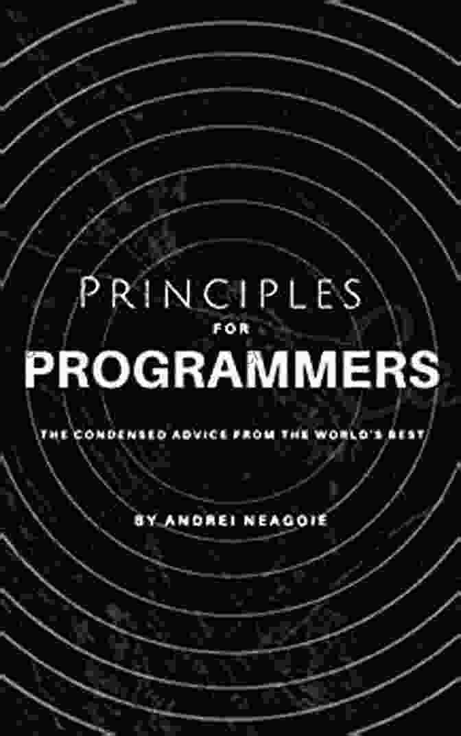 The Condensed Advice From The World Best Book Cover Principles For Programmers: The Condensed Advice From The World S Best