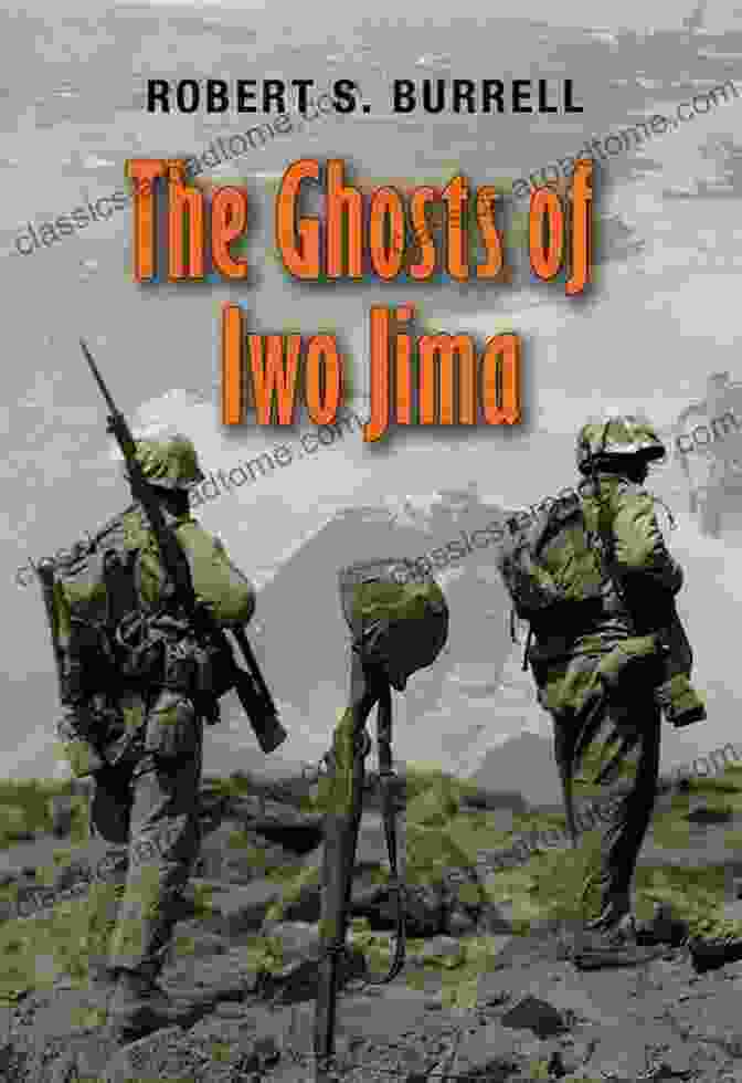 The Ghosts Of Iwo Jima Book Cover The Ghosts Of Iwo Jima (Williams Ford Texas A M University Military History 102)