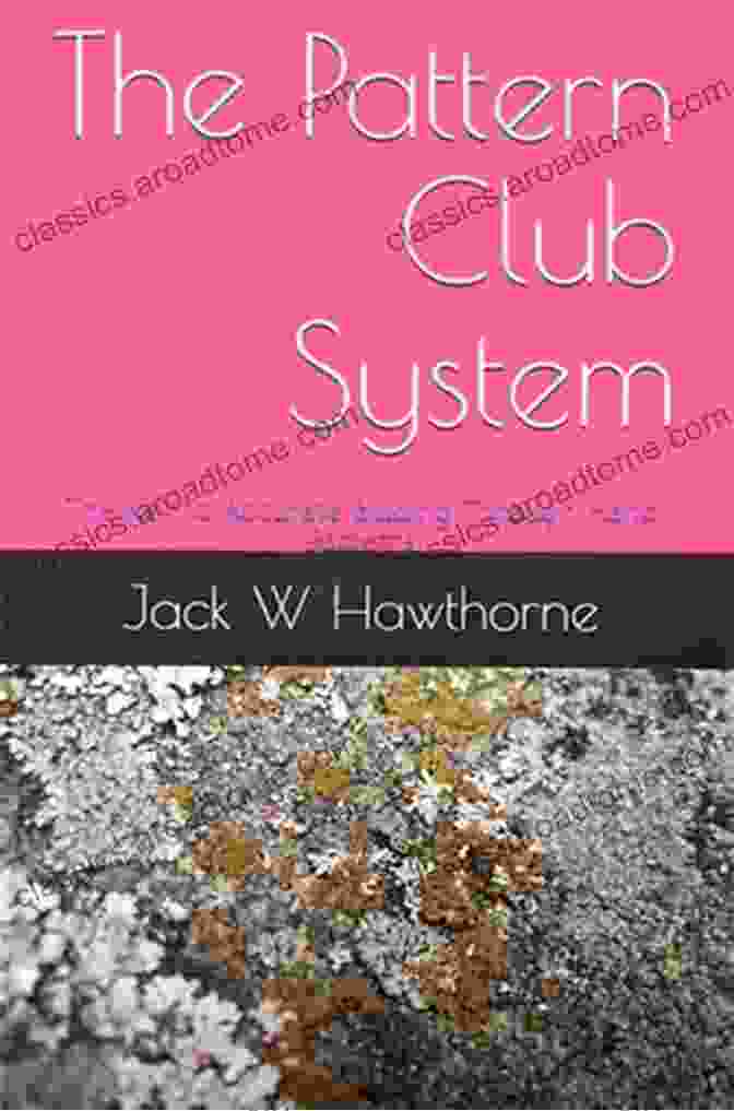 The Pattern Club System: A Comprehensive Guide To Profitable Trading The Pattern Club System: The Key To Accurate Bidding Through Hand Patterns