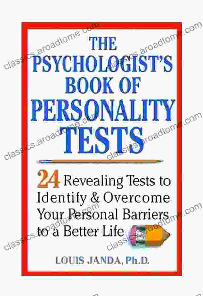 The Psychologist Of Personality Tests Book Cover The Psychologist S Of Personality Tests: 24 Revealing Tests To Identify And Overcome Your Personal Barriers To A Better Life