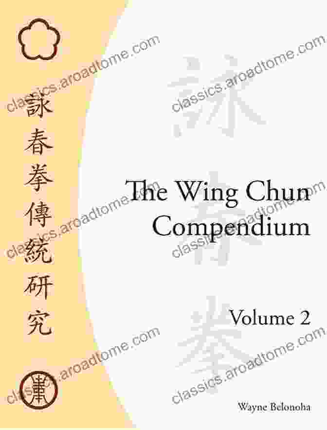 The Wing Chun Compendium Volume Two