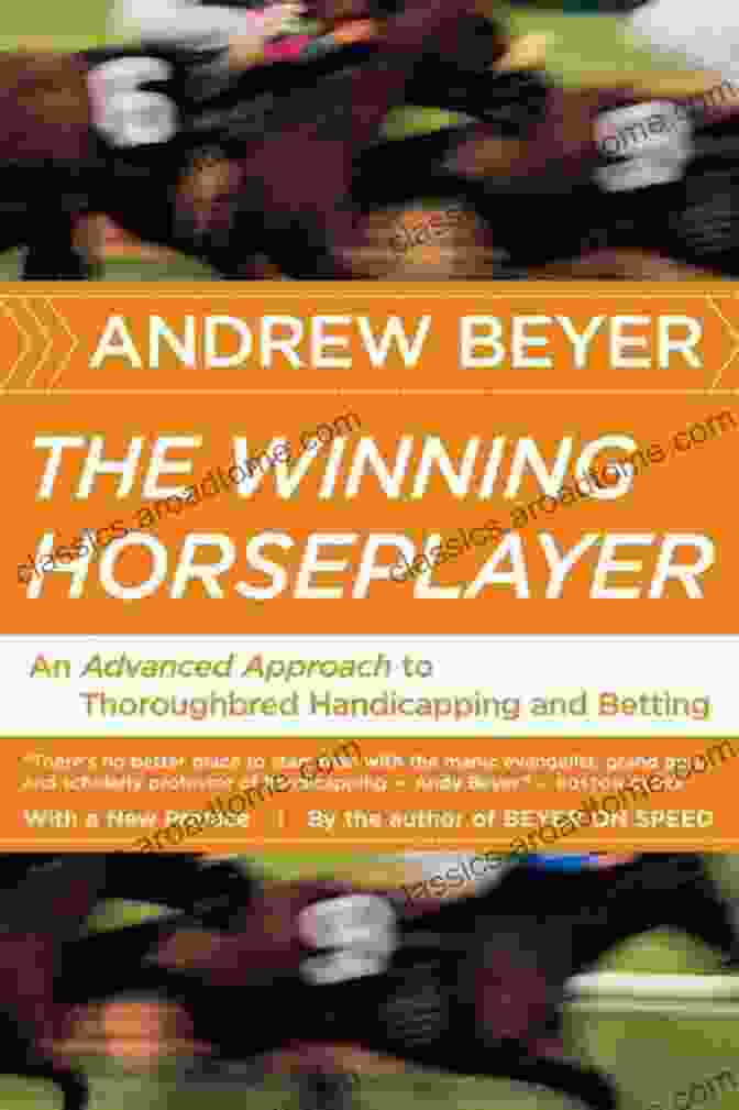 Thoroughbred Horse Racing The Winning Horseplayer: An Advanced Approach To Thoroughbred Handicapping And Betting