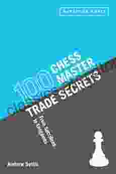 100 Chess Master Trade Secrets: From Sacrifices to Endgames