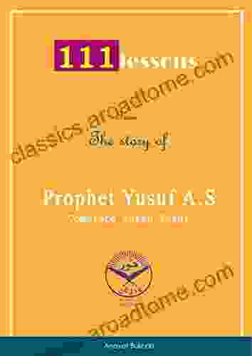 111 Lessons From The Story Of Prophet Yusuf A S