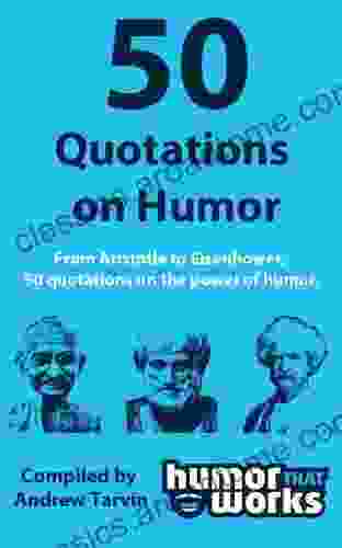 50 Quotations On Humor Andrew Tarvin