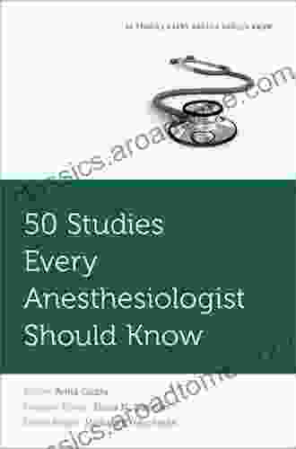 50 Studies Every Anesthesiologist Should Know (Fifty Studies Every Doctor Should Know)