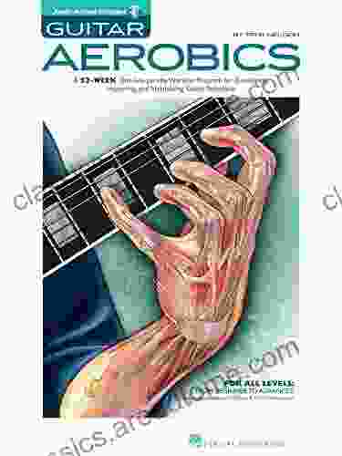 Guitar Aerobics: A 52 Week One Lick Per Day Workout Program for Developing Improving Maintaining Guitar Technique