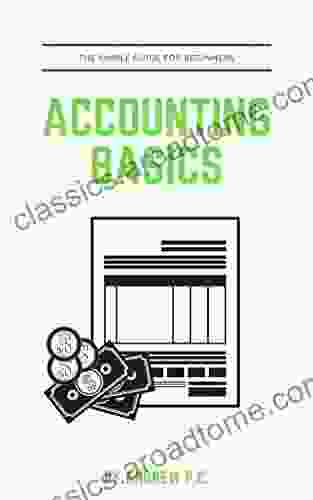 Accounting Basics: The Simple Guide For Beginners