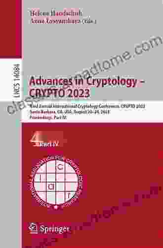 Advances In Cryptology CRYPTO 2024: 39th Annual International Cryptology Conference Santa Barbara CA USA August 18 22 2024 Proceedings Part III (Lecture Notes In Computer Science 11694)