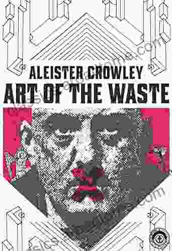 Aleister Crowley: Art of the Waste