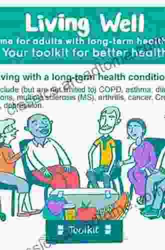 Living Well With A Long Term Health Condition: An Evidence Based Guide To Managing Your Symptoms