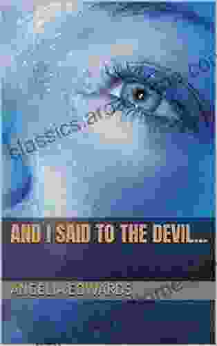 And I Said To The Devil