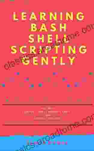 Learning Bash Shell Scripting Gently