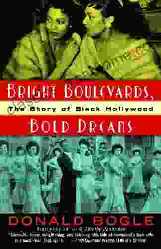 Bright Boulevards Bold Dreams: The Story Of Black Hollywood