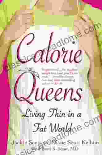 Calorie Queens: Living Thin In A Fat World