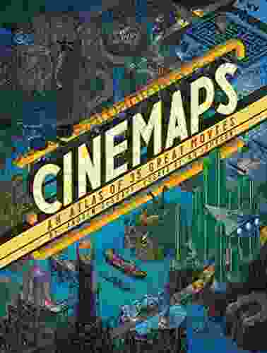 Cinemaps: An Atlas Of 35 Great Movies